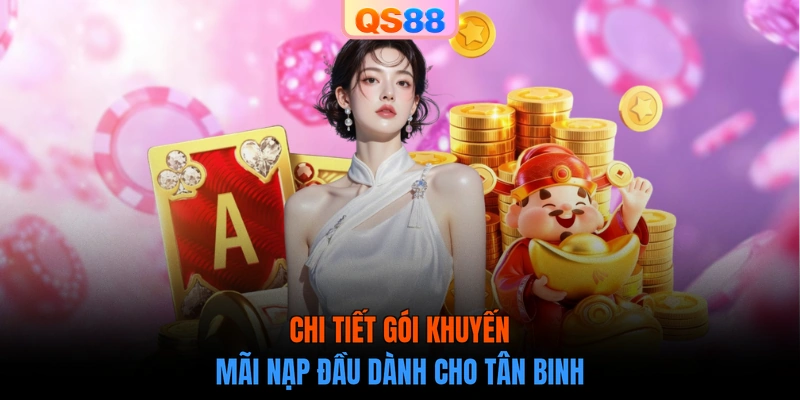 Chi tiết gói khuyến mãi nạp đầu dành cho tân binh