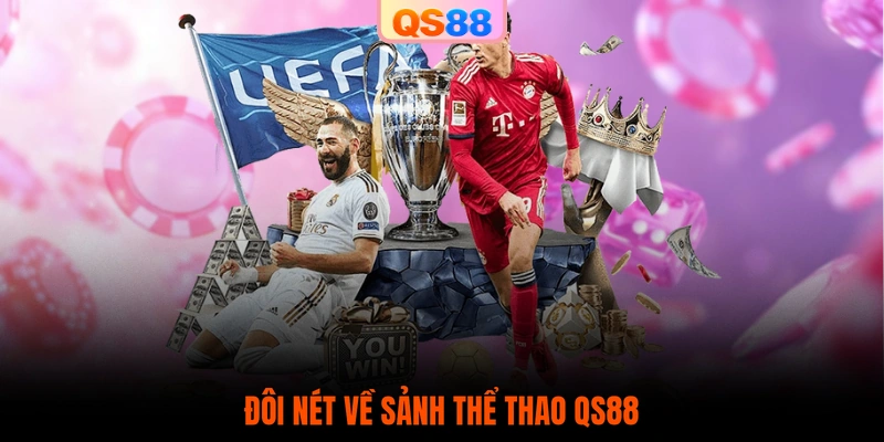 Đôi nét về sảnh thể thao QS88