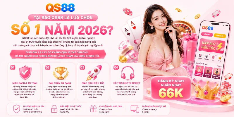 QS88 bứt phá với trải nghiệm đẳng cấp 2026